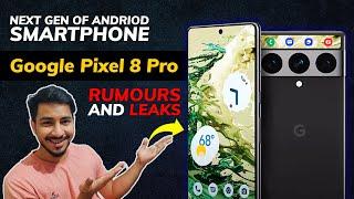 Google Pixel 8 Pro Confirmed Leaks | Tensor G3 | Tech Sober Hindi | Best Android Flagship 2023