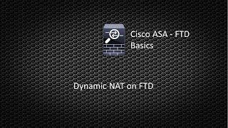 Cisco FTD Basics 003 - Dynamic NAT