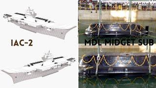 Work started for IAC-2 | 5-6 Aircraft Carrier Plan by INDIA | MDL Midget Submarine