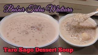 Bubur Talas Mutiara, Taro Sago Dessert Soup, Kolak Talas Sagu Mutiara