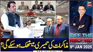 Off The Record | Kashif Abbasi | Salman Akram Raja | Javed Latif | ARY News | 9th January 2025