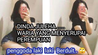 DINDA JULEHA, WARIA CANTIK MIRIP SEKALI PEREMPUAN