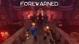 FOREWARNED - Final Reckoning - Update Teaser