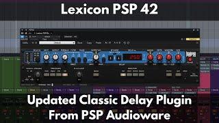 Lexicon PSP 42 | Updated Classic Delay Plugin from PSP Audioware | Features and Sounds