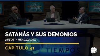 Satanás y sus demonios: Mitos y Realidades | Cap #41 | Entendiendo Los Tiempos - Temporada 2