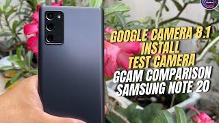 Google Camera 8.1 for Samsung Galaxy Note 20 test full Features | Gcam vs Camera Stock Comparison