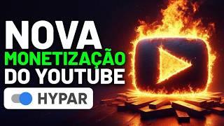 Tudo sobre a Nova Monetização "Hypar"