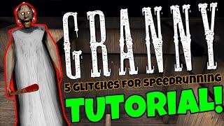 Granny - 5 Glitches That Are Used In Speedrunning [and how to do them/TUTORIAL]