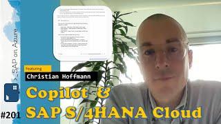 #201 - The one with SAP S/4HANA Public Cloud and Microsoft Copilot (Christian Hoffmann) | SAPonAzure