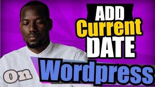 HOW To ADD CURRENT DATE In Wordpress POST (Display Current Date Using Plugin)