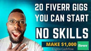 20 Fiverr Gig Ideas You Can Start Now and Make $1,000  - No Skill Required