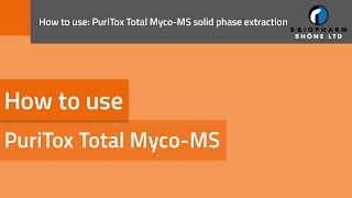 How to work with our PuriTox Total Myco-MS solid phase extraction columns