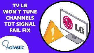 LG TV Wont Tune Channels ️  TDT Signal Failure ️ FIX