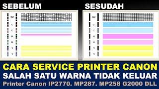 CARA SERVICE PRINTER CANON SALAH SATU WARNA TIDAK KELUAR