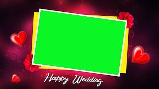 Green Screen Wedding Frame | Green Screen Wedding Animation | Green Screen Background Videos