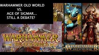 Warhammer Old World vs. Age Of Sigmar... still a debate?