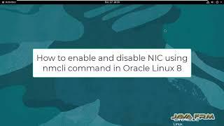 How to enable and disable nic using nmcli command in Oracle Linux 8