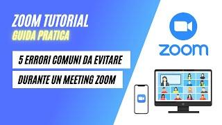 5 Errori Comuni da Evitare Durante un Meeting ZOOM! - Tutorial ZOOM Italiano