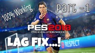 How To Fix PES 2018 Lag PC (PART -1)