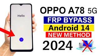 OPPO A78 5G : Gmail Account/ FRP Bypass - ANDROID 14 (Without Pc)