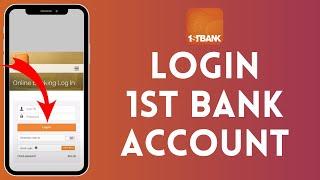 How to login to 1st Bank Account (2024) | Sign In to 1st Bank Account