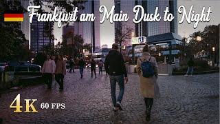 Downtown Walk in Frankfurt am Main | 4K 60fps | Dusk to Night Walk by Skyscrapers and CBD Streets