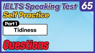 IELTS Speaking Test questions 65 - Self-practice