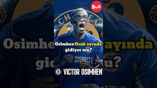 Victor Osimhen Ocak ayında Chelsea'ye mi gidiyor? #galatasaray #chelsea #osimhen