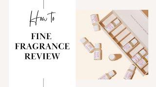 How To: Fine Fragrance Review (Are They Worth The $$$)