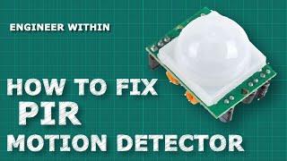 How to fix PIR motion detector sensor- PIR sensor not working properly?