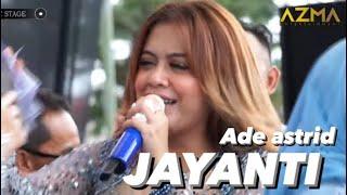 JAYANTI - ADE ASTRID ( LIVE SHOW RANCAMANYAR )