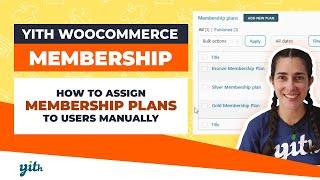 How to assign membership plans to users manually - YITH WooCommerce Membership