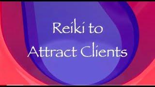 Reiki to Attract Clients