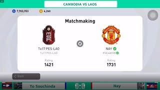 Nay vs To Souchinda - CAMBODIA VS LAOS - PES 2021 MOBILE MATCH 1