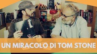 UN MIRACOLO DI TOM STONE