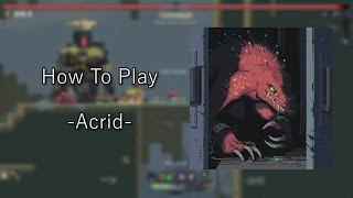 How To Play ACRID In Risk Of Rain Returns