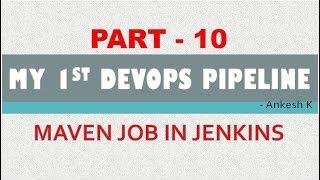 My First DevOps Pipeline | Setting up a Maven Job in Jenkins | Part - 10