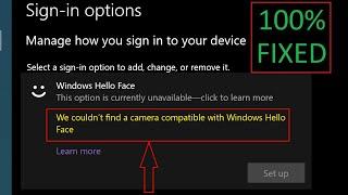We couldn't find a camera compatible with windows hello face || Hello face option is unavailable