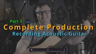 Complete production 3 = Recording Acoustic guitar