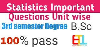 3rd semester statistics Important questions unit wise degree Exams statistics by educatedtechtips