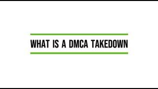 What is a DMCA Takedown