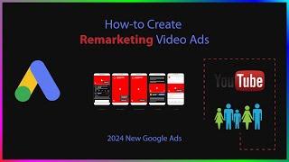 How-to Create Remarketing Video Ads for YouTube Videos