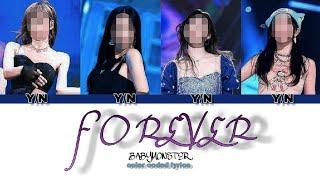 YOUR GIRL GROUP - FOREVER (ORI: BABYMONSTER) [4 members] (COLOR CODED LYRICS)