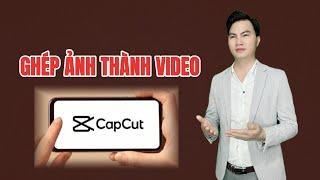 HƯỚNG DẪN GHÉP ẢNH THÀNH VIDEO TRÊN APP CAPCUT #edit #video #huongdaneditvideo