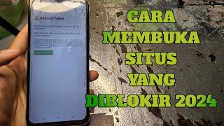 CARA MEMBUKA SITUS YANG DIBLOKIR 2024 TANPA VPN