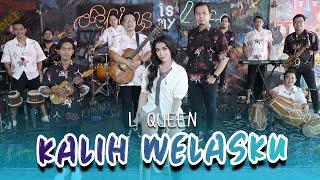 KALIH WELASKU | LARA SILVY | LQUEEN | DENNY CAKNAN