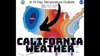 June 13: California Weather update!