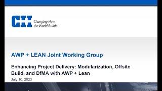 Webinar: Enhancing Project Delivery  Modularization, Offsite Build, and DfMA with AWP + Lean