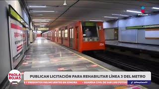 Publican licitación para rehabilitar la Línea 3 del Metro de la CDMX | DPC con Paola Rojas