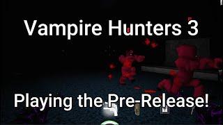 Playing the Pre-Release! (Vampire Hunters 3) #13